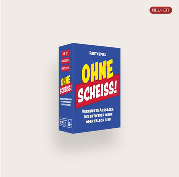 Ohne Scheiss!